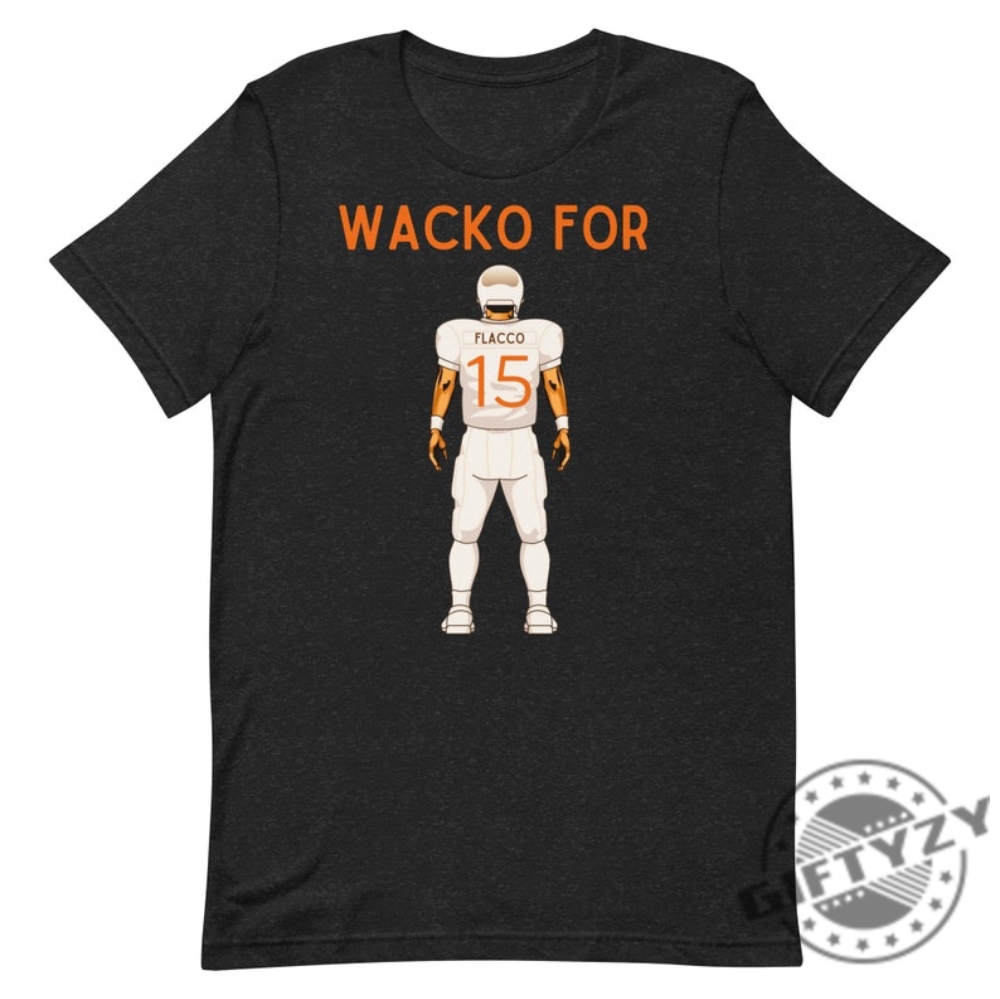 Wacko For Flacco Unisex Tshirt Football Sweatshirt Nfl Football Tshirt Fan Hoodie American Football Gift