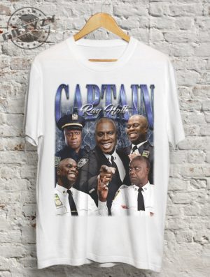 Ray Holt Shirt Captain Ray Holt Tshirt Raymond Holt Andre Braugher Hoodie Captain Raymond Holt Ray Holt Sweatshirt Captain Holt Shirt giftyzy 2