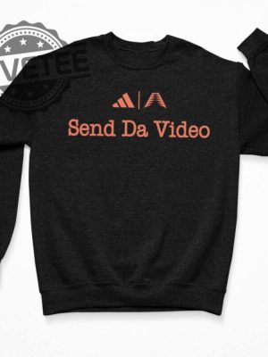 Send Da Video Anthony Edwards Shirt Hoodie Sweatshirt Long Sleeve Shirt Unique revetee 3