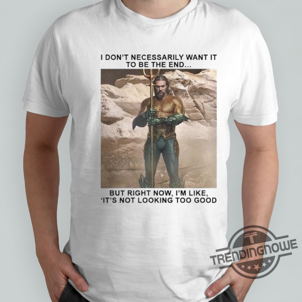 Jason Momoa On His Future As Aquaman Shirt 7 Jason Momoa On His Future As Aquaman Shirt trendingnowe.com 1