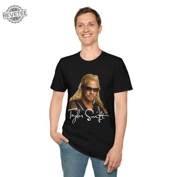 Taylor Swift Dog The Bounty Hunter Shirt Unique revetee 1