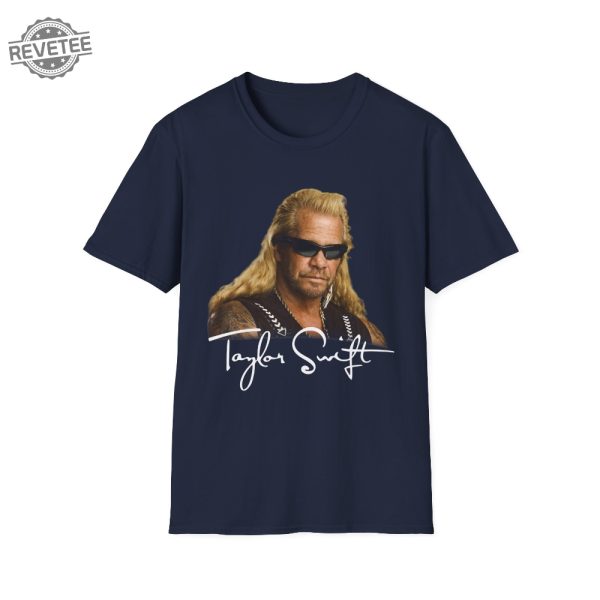 Taylor Swift Dog The Bounty Hunter Shirt Unique revetee 2