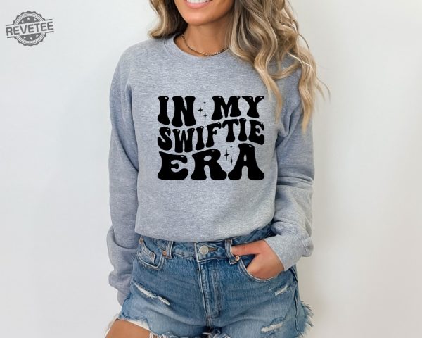 In My Swiftie Era Sweatshirt Swiftie Era Hoodie Cute Woman Sweatshirt Retro Sweater Swiftie Version Sweater Trendy Women Sweatshirt Unique revetee 1