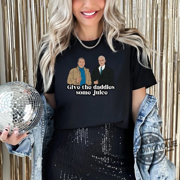 Give The Daddies Some Juice Shirt Andy Anderson New Years Eve Give The Daddies Some Juice Bravo T Shirt Bravo Tv Holiday Gift trendingnowe 2