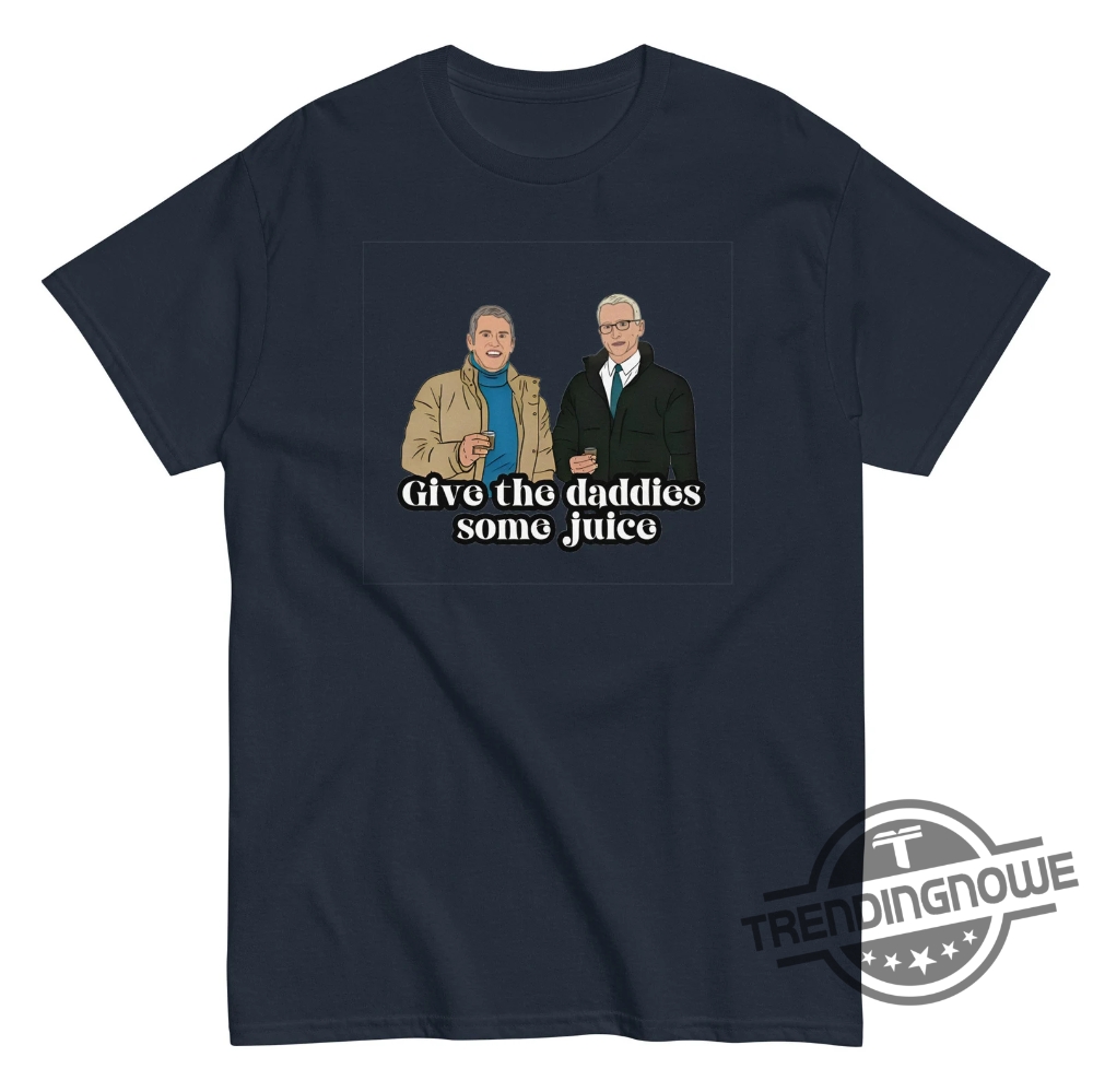 Give The Daddies Some Juice Shirt New Years Eve Bravo Shirt Andy Cohen And Anderson Cooper New Years Eve Live T Shirt 9 Give The Daddies Some Juice Shirt New Years Eve Bravo Shirt Andy Cohen And Anderson Cooper New Years Eve Live T Shirt trendingnowe 2