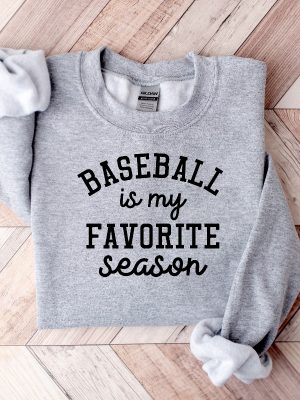 Baseball Is My Favorite Season Sweatshirt Sport Mom Sweatshirt Baseball Lover Sweater Sports Mama Hoodie Gift For Baseball Mom Baseball Gift Unique revetee 3