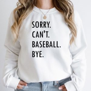 Baseball Lover Sweatshirt Funny Baseball Mom Sweatshirt Sorry Cant Baseball Bye Baseball Season Shirt Baseball Coach Shirt Gift For Mom Unique revetee 3