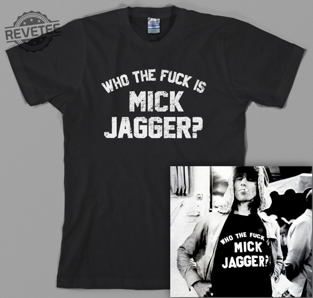 Who The F Is Mick Jagger T Shirt As Worn By Keith Richards Circa 1975 Fuck Graphic Tee All Sizes Unique
