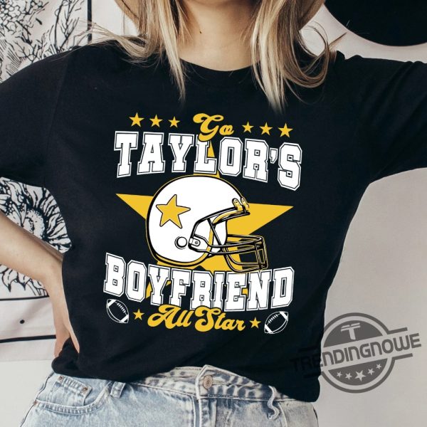 Go Taylors Boyfriend Sweatshirt All Star Shirt Taylors Boyfriend Retro Sweatshirt Taylor Travis Shirt Taylor Fan Vintage Game Day Shirt trendingnowe 1