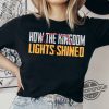 Kelce Swift Shirt How The Kingdom Lights Shined T Shirt Travis Kelce Sweatshirt Kelce Kc Football Fan Gift Game Day Shirt trendingnowe 2