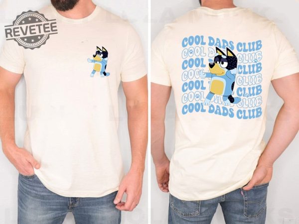 Bluey Cool Dad Club Shirt Bandit Cool Dad Club Shirt Bluey Bandit Shirt Dad Birthday Gift Dad Bluey Shirt Bluey Family Shirt Unique revetee 3