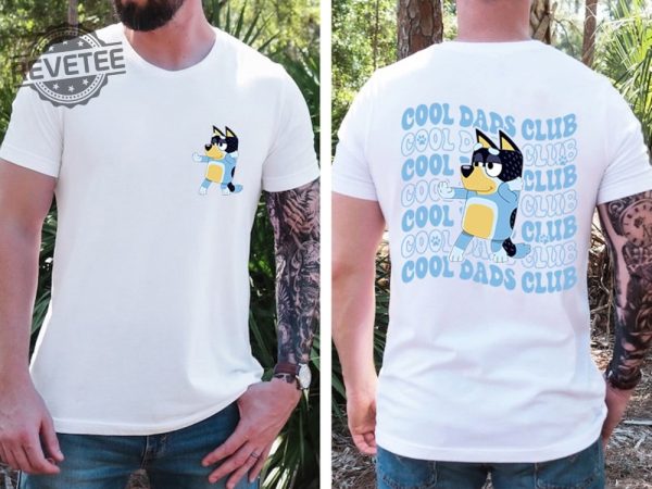 Bluey Cool Dad Club Shirt Bandit Cool Dad Club Shirt Bluey Bandit Shirt Dad Birthday Gift Dad Bluey Shirt Bluey Family Shirt Unique revetee 4