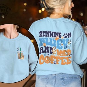 Mothers Day Bluey Shirt Iced Coffee Family Shirt Birthday Gift Bingo Bluey Mama Shirt Running On Bluey And Iced Coffee Sweatshirt Unique revetee 4