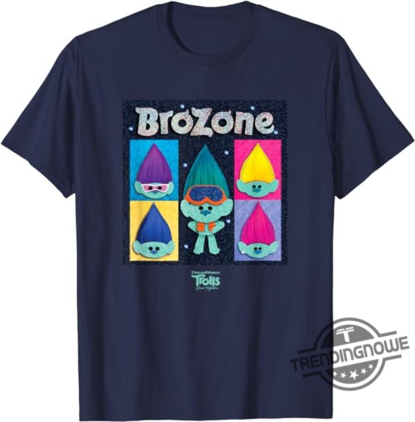 Brozone Shirt Dreamworks Trolls Band Together Brozone Shirt trendingnowe 1
