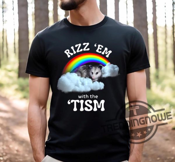 Rizz Em With The Tism Shirt Rizz Em With The Tism T Shirt Sweatshirt Hoodie trendingnowe.com 1