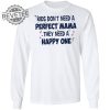 Kids Dont Need A Perfect Mama They Need A Happy One Shirt Kids Dont Need A Perfect Mama They Need A Happy One Hoodie Unique revetee 1