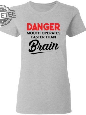 Danger Mouth Operates Faster Than Brain Shirt Danger Mouth Operates Faster Than Brain Hoodie Unique revetee 4