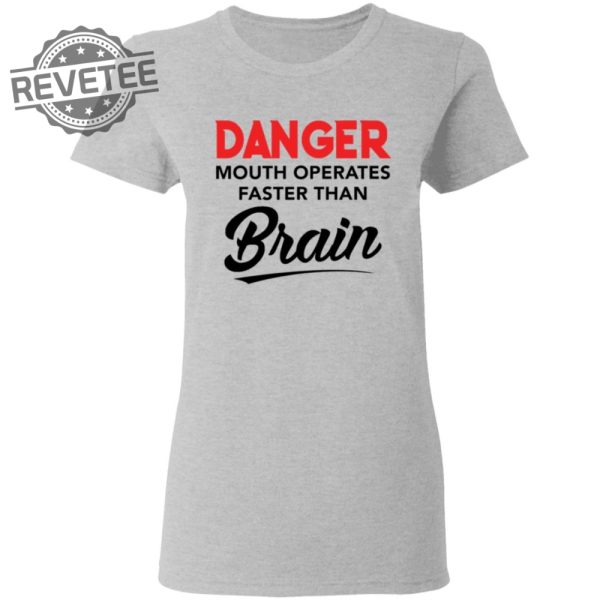 Danger Mouth Operates Faster Than Brain Shirt Danger Mouth Operates Faster Than Brain Hoodie Unique revetee 4