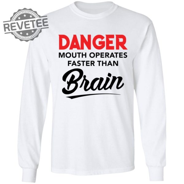 Danger Mouth Operates Faster Than Brain Shirt Danger Mouth Operates Faster Than Brain Hoodie Unique revetee 6