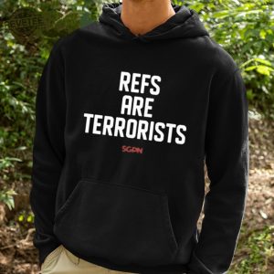 Refs Are Terrorists Shirt Refs Are Terrorists Hoodie Refs Are Terrorists Sweatshirt Unique revetee 2
