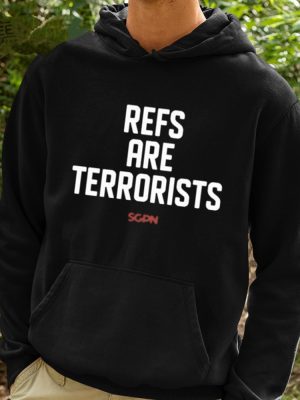 Refs Are Terrorists Shirt Refs Are Terrorists Hoodie Refs Are Terrorists Sweatshirt Unique revetee 2