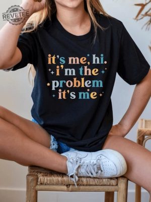 Its Me Hi Im The Problem Shirt For Music Lovers Anti Hero Tshirt Gift For Fans Tour Merch Lavender Haze Albums Books Teen Tee Cute T Unique revetee 4