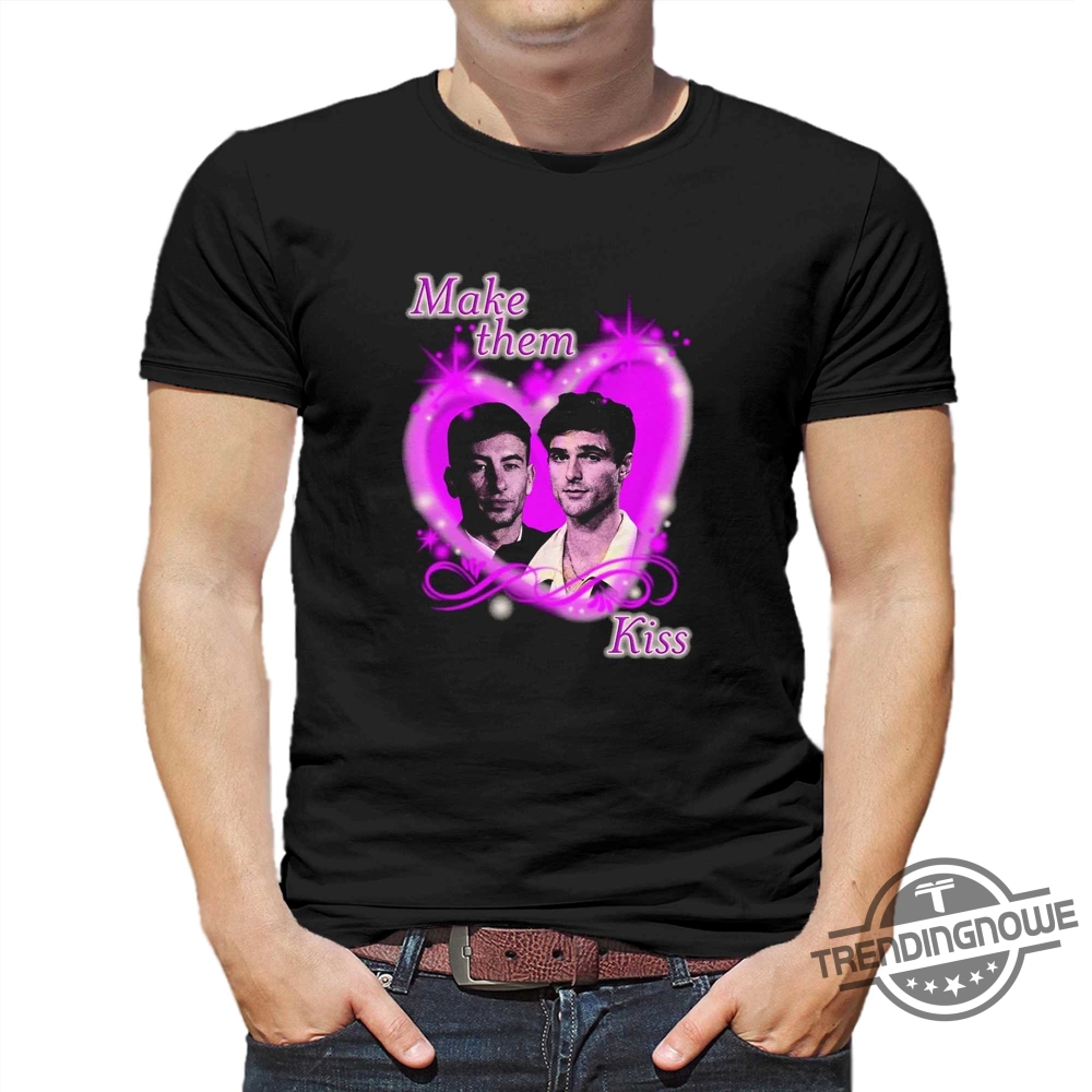Make Them Kiss Shirt 9 Make Them Kiss Shirt