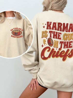 Karma Is The Guy On The Chiefs Sweatshirt Chiefs Era Shirt Go Taylors Boyfriend Chiefs Karma Kansas City Football Tee Unique revetee 2 1