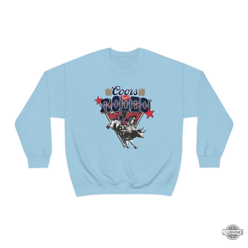Coors Rodeo Hoodie Tshirt Sweatshirt Mens Womens Coors Banquet Rodeo Shirts Coors Light Gift For Western Cowboys Cowgirls