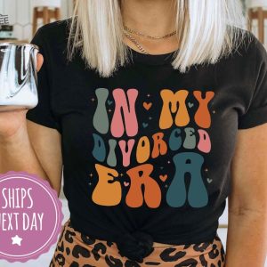 In My Divorced Era Shirt Funny Gifts For Singles Divorce Gift Divorce Party Shirt Divorced Af Shirt Newly Divorced Gift Unique revetee 3