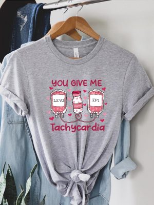 You Give Me Tachycardia Shirt Nurse Valentines Day Shirt Pharmacist Valentines Day Shirt Critical Care Rn Medical Valentine Shirt Unique revetee 4