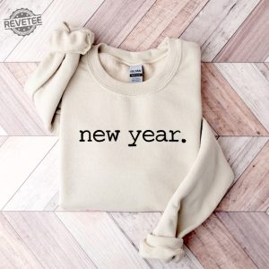 New Years Party Sweatshirt New Year Sweatshirt New Years Sweatshirt New Year Gift Cute New Year Shirt Funny New Year Shirt Unique revetee 2