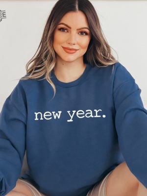 New Years Party Sweatshirt New Year Sweatshirt New Years Sweatshirt New Year Gift Cute New Year Shirt Funny New Year Shirt Unique revetee 5