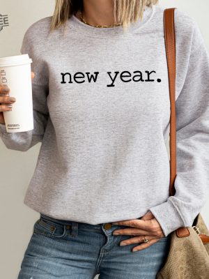 New Years Party Sweatshirt New Year Sweatshirt New Years Sweatshirt New Year Gift Cute New Year Shirt Funny New Year Shirt Unique revetee 6