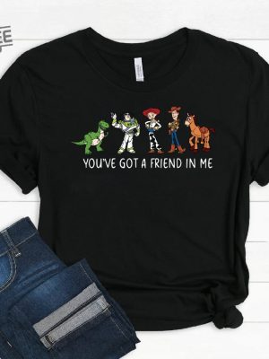 Youve Got A Friend In Me Toy Story Shirt Toy Story Shirt Toy Story Toy Story T Shirt Disney Shirt Disneyworld Shirts Buzz Lightyear Unique revetee 2