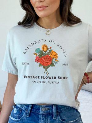 Sound Of Music Shirt My Favorite Things Song Shirt Raindrops On Roses Shirt Salzburg Austria Shirt Vintage Botanical Shirt Nostalgia Unique revetee 3