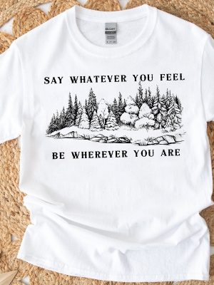 Say Whatever You Feel Sweatshirt Vintage Youre Gonna Go Far Sweatshirt Say Whatever You Feel Be Whatever You Are Shirt Unique revetee 3