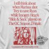 I Still Think About When Marissa Shot Trey On The Oc Season 2 Finale Shirt trendingnowe 1