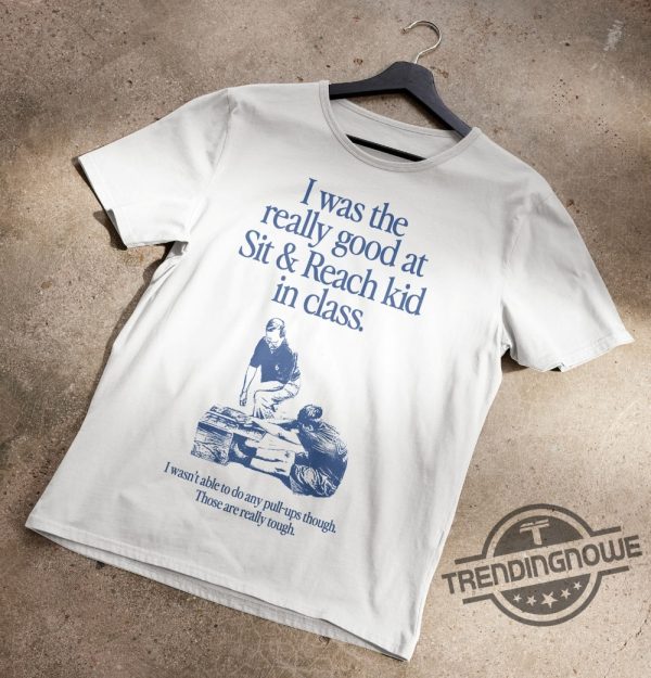 I Was The Really Good At Sit And Reach Kid Shirt trendingnowe 1