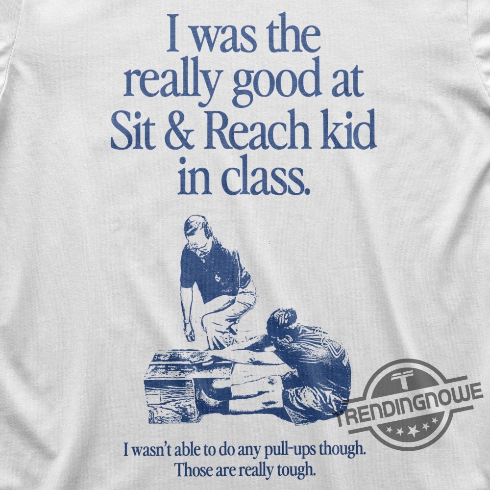 I Was The Really Good At Sit And Reach Kid Shirt 7 I Was The Really Good At Sit And Reach Kid Shirt