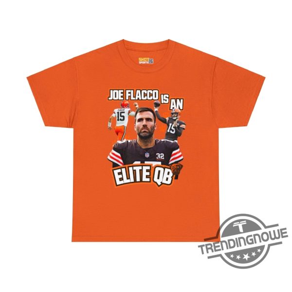Joe Flacco Shirt Cleveland Browns Football Team Shirt Joe Flacco Shirt Cleveland Browns Joe Flacco Is An Elite Qb Shirt trendingnowe 1
