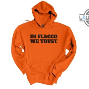 flacco browns shirt sweatshirt hoodie mens womens in flacco we trust funny tshirt joe flacco cleveland browns football tee shirts game day gift for browns fan laughinks 3