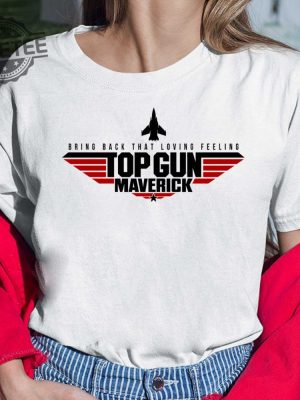 Bring Back That Loving Feeling Top Gun Maverick Shirt Hoodie Sweatshirt Women Tee T Shirt Hoodie Sweatshirt Unique revetee 4