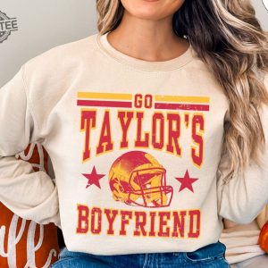 Go Taylors Boyfriend Sweatshirt Shirt Go Taylors Bf Retro Sweatshirt Taylor Travis Shirt Cute Taylors Bf Shirt Unique revetee 4