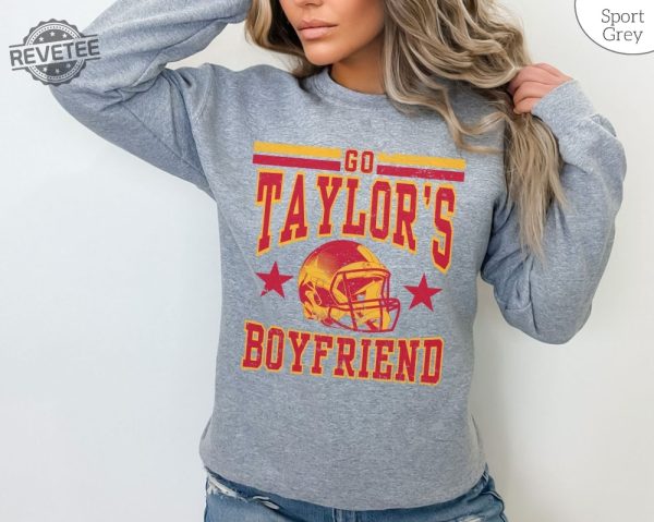 Go Taylors Boyfriend Sweatshirt Shirt Go Taylors Bf Retro Sweatshirt Taylor Travis Shirt Cute Taylors Bf Shirt Unique revetee 1 1