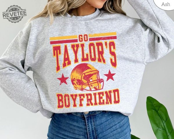 Go Taylors Boyfriend Sweatshirt Shirt Go Taylors Bf Retro Sweatshirt Taylor Travis Shirt Cute Taylors Bf Shirt Unique revetee 2 1