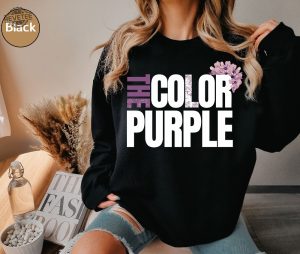 The Color Purple Sweatshirt And Hoodie The Color Purple Classic Movie Lover Gift Black Girl Magic Shirt Unique revetee 5