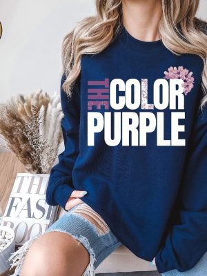 The Color Purple Sweatshirt And Hoodie The Color Purple Classic Movie Lover Gift Black Girl Magic Shirt Unique revetee 6