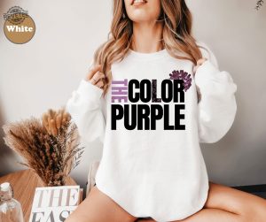 The Color Purple Sweatshirt And Hoodie The Color Purple Classic Movie Lover Gift Black Girl Magic Shirt Unique revetee 7