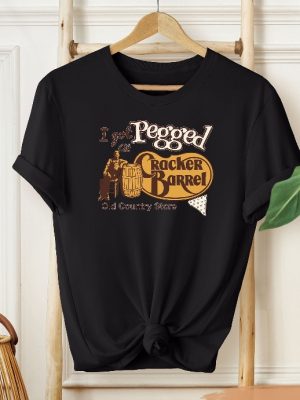 I Got Pegged At Cracker Barrel Old Country Store Shirt Vintage Cracker Barrel Shirt Funny Shirt Meme Shirt Unique revetee 2